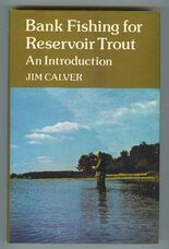 Bank Fishing for Reservoir Trout. An Introduction