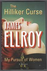 The Hilliker Curse. My Pursuit of Women. A Memoir
