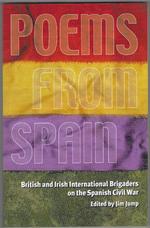 Poems from Spain. British and Irish International Brigaders on the Spanish Civil War