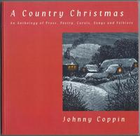 A Country Christmas. An Anthology of Prose, Poetry, Carols, Songs and Folklore