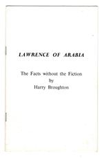 Lawrence of Arabia, The Facts without the Fiction.