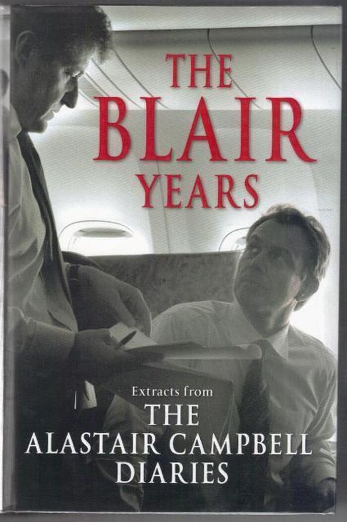 The Blair Years. Extracts from the Alistair Campbell Diaries Image
