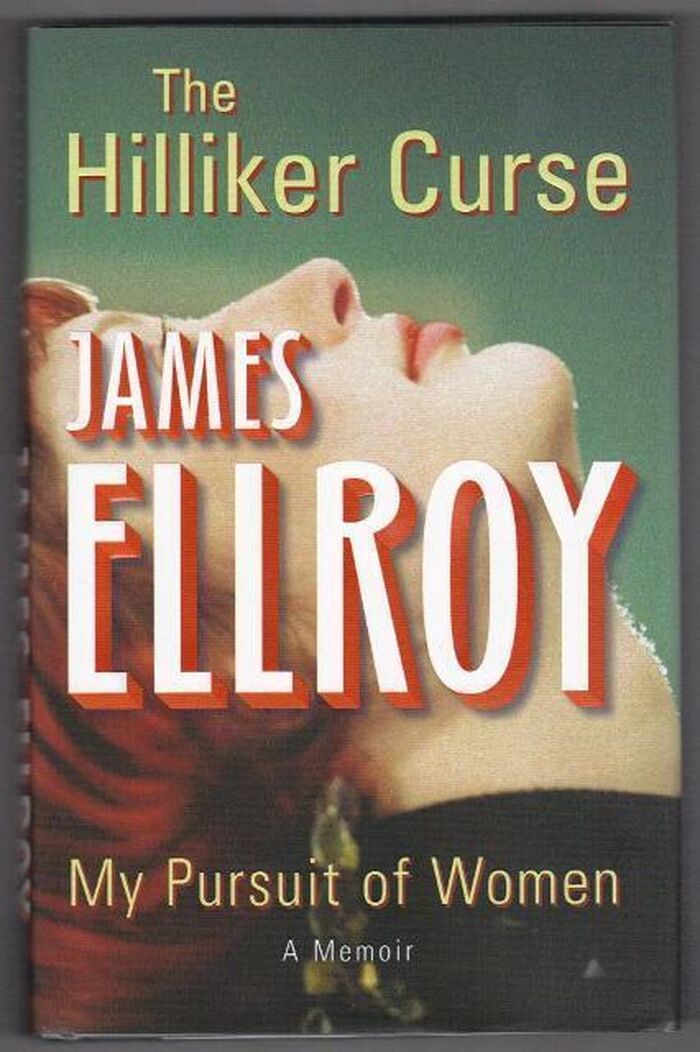The Hilliker Curse. My Pursuit of Women. A Memoir Image