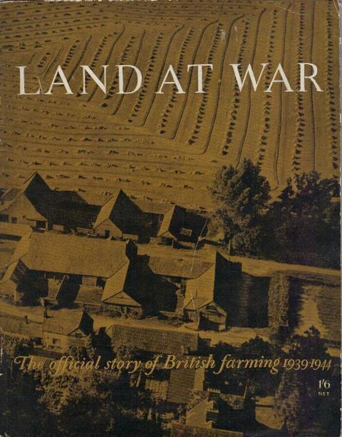 Land at War. The Official Story of British Farming 1939-1944 Image