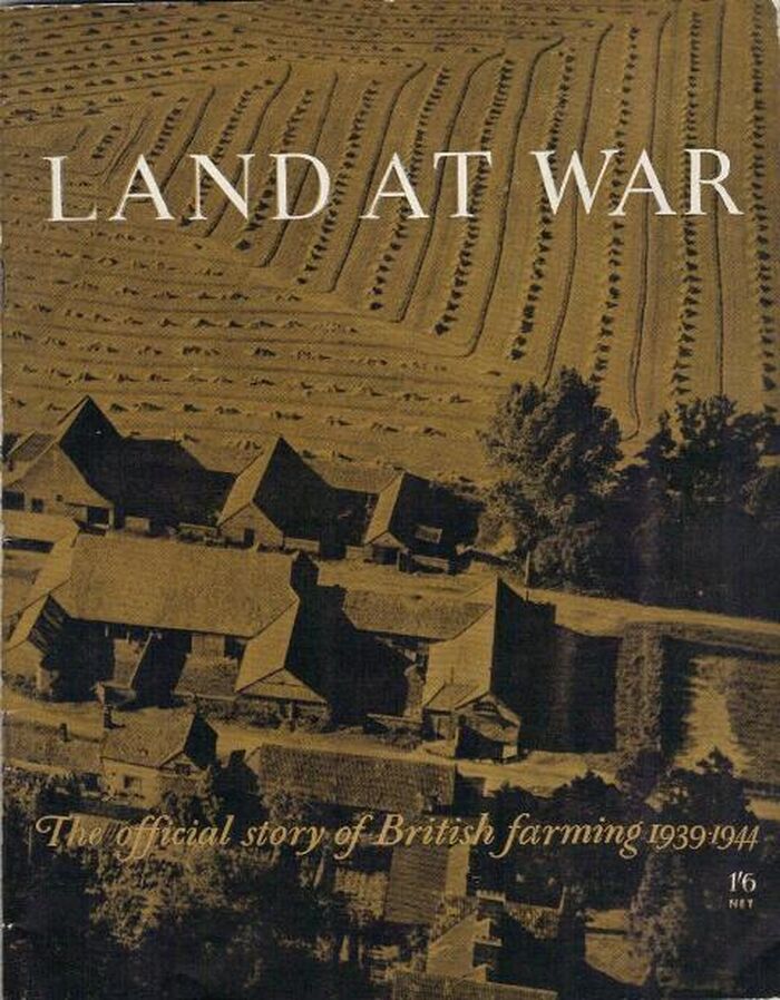 Land at War. The Official Story of British Farming 1939-1944 Image