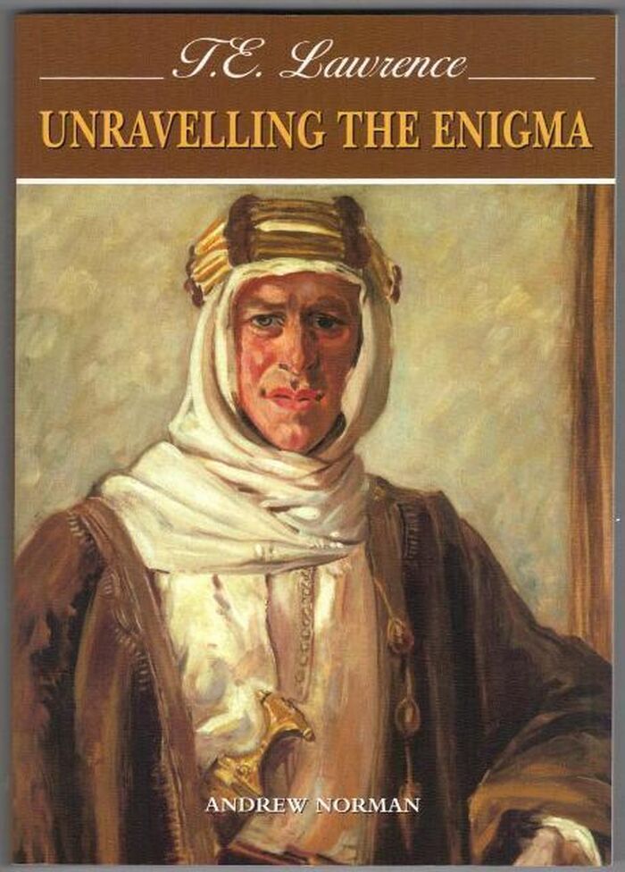 T.E. Lawrence. Unravelling the Enigma Image