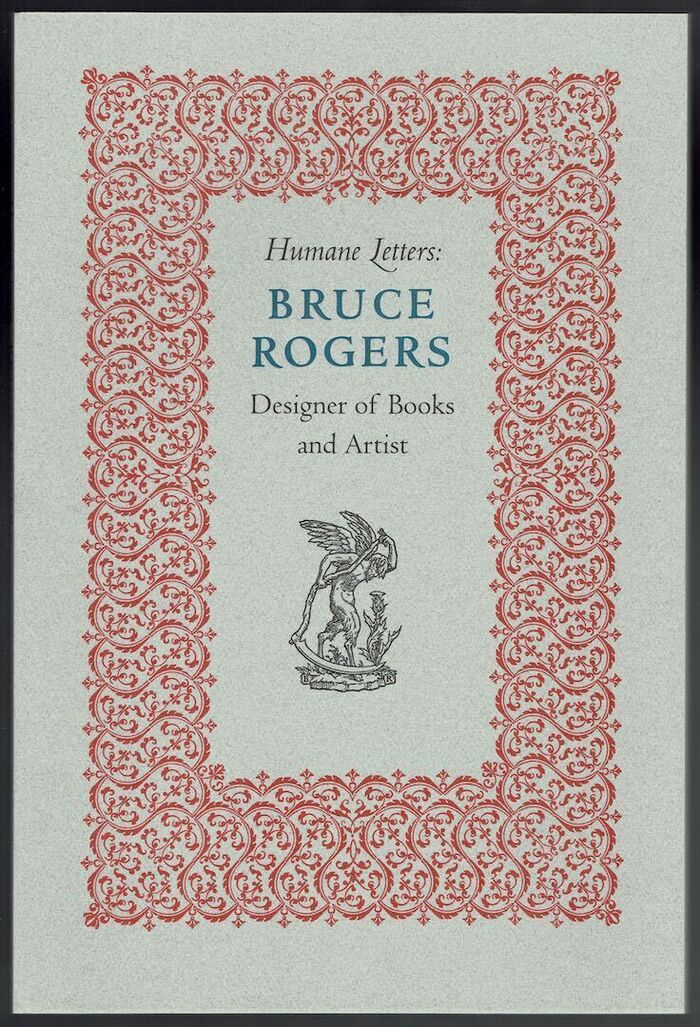 Humane Letters: Bruce Rogers, Designer of Books and Artist Image
