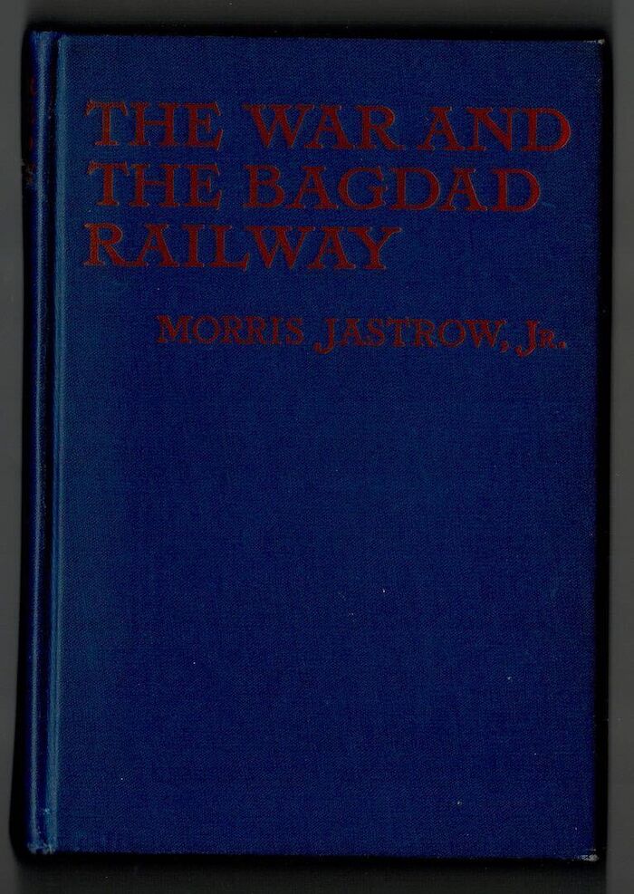 The War and the Bagdad Railway. The Story of Asia Minor and its Relation to the Present Conflict Image