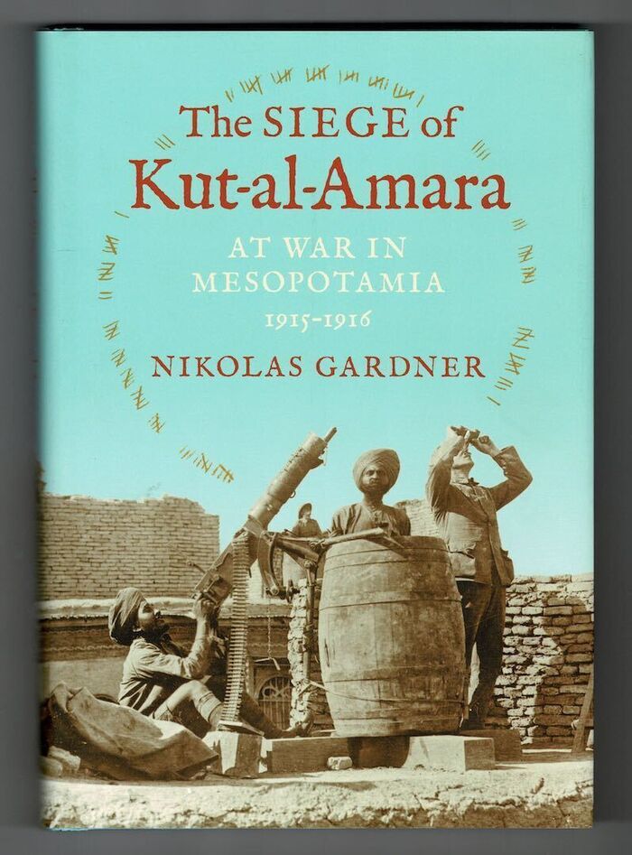 The Siege of Kut-al-Amara. At War in Mesopotamia 1915-1916 Image