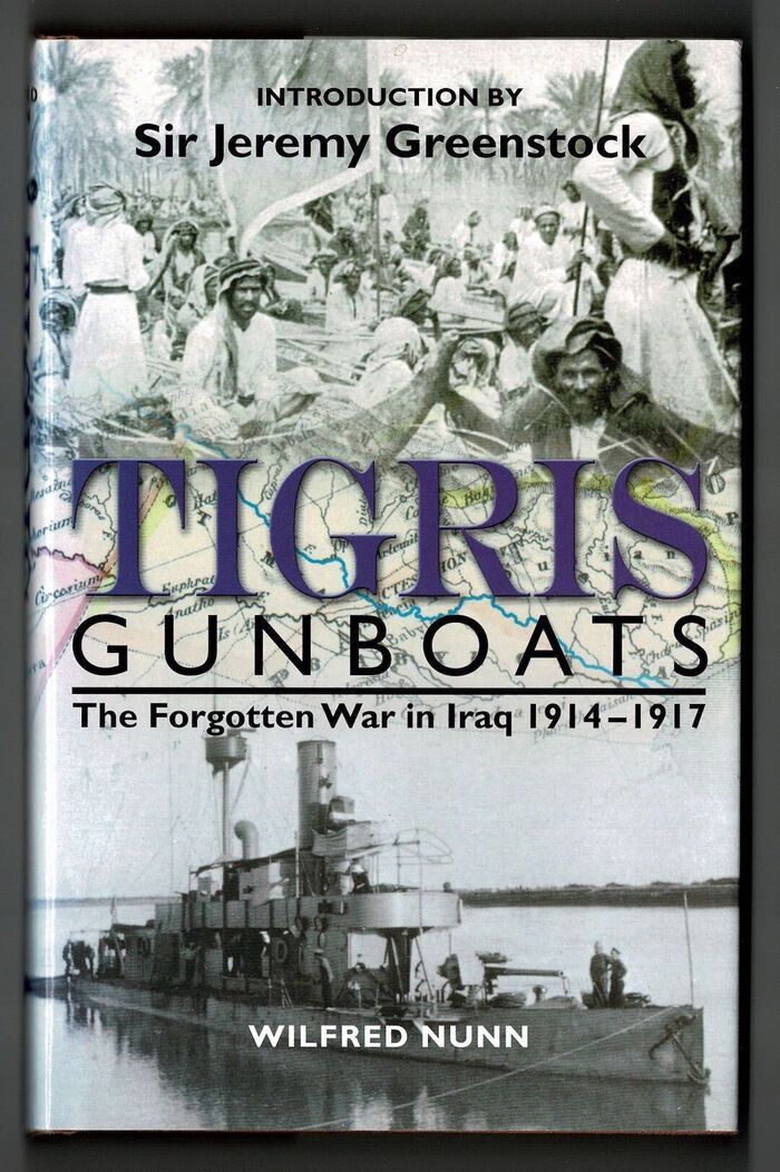Tigris Gunboats: The Forgotten War in Iraq 1914-1917 Image