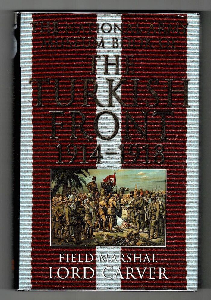 The National Army Museum Book of The Turkish Front 1914-1918. Image