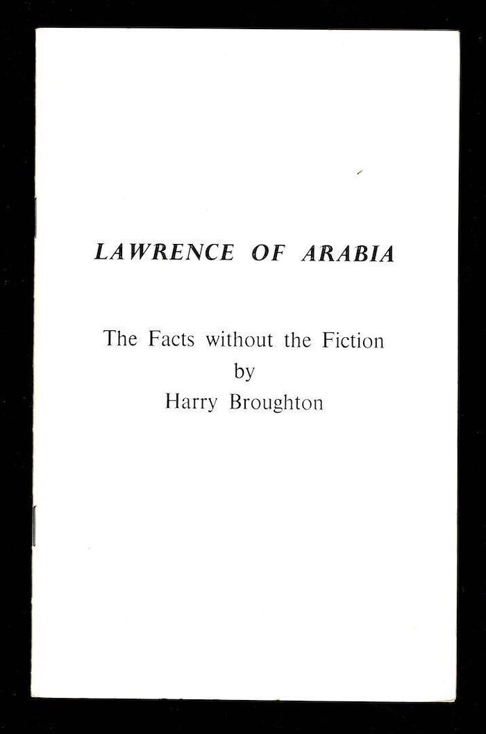 Lawrence of Arabia, The Facts without the Fiction. Image