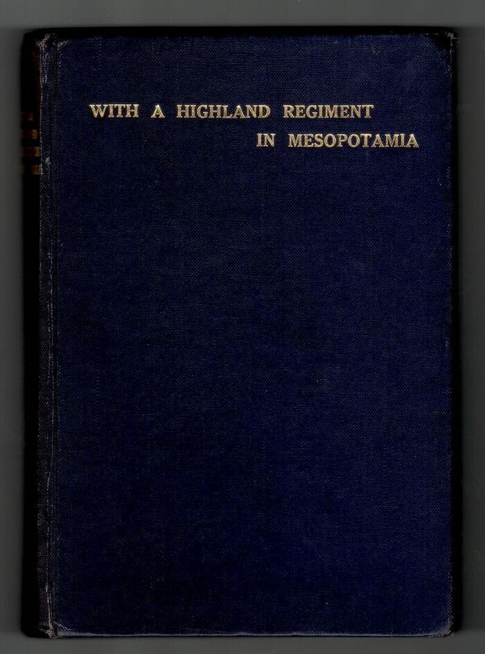 With A Highland Regiment in Mesopotamia 1916-1917 by one of its Officers Image