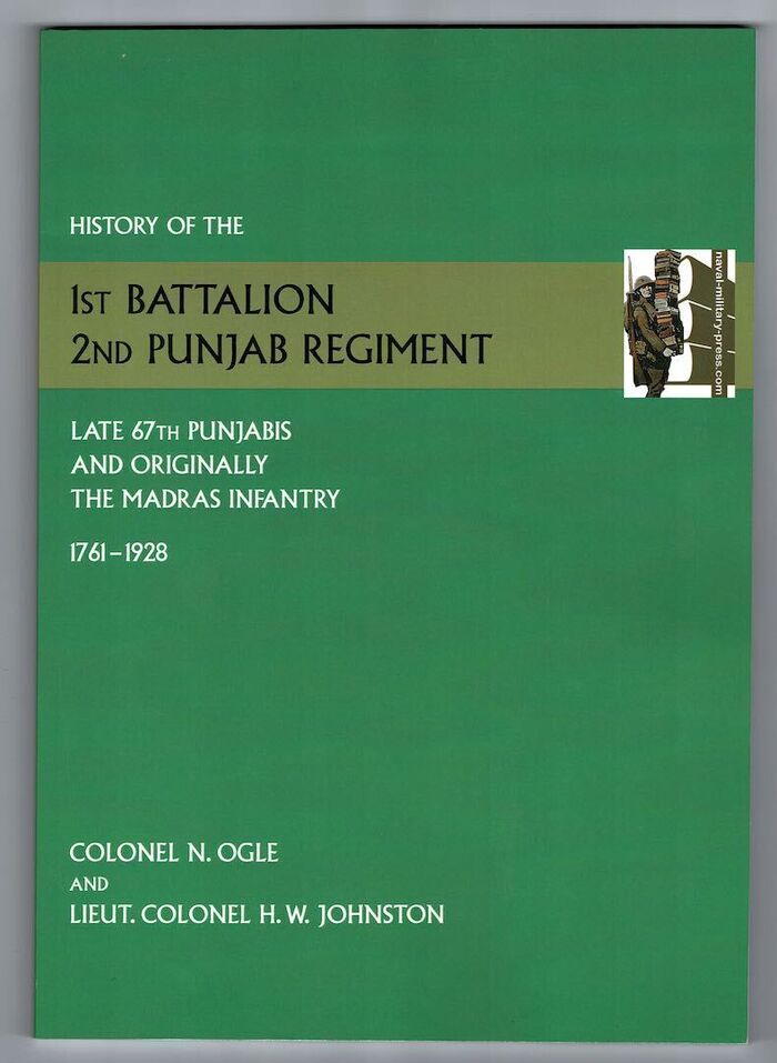 History of the 1st Battalion, 2nd Punjab Regiment, Late 67th Punjabis and Originally the Madras Infantry 1761-1928 Image