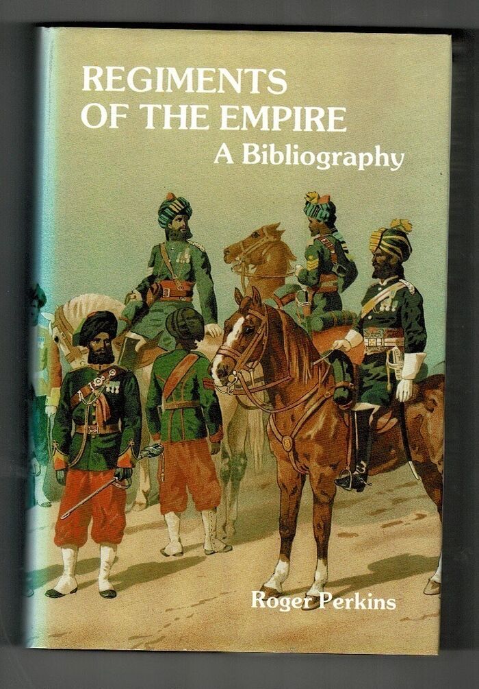 Regiments of the Empire. A Bibliography. Image