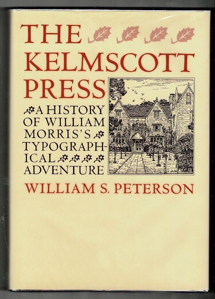 The Kelmscott Press. A History of William Morris's Typographical Adventure. Image