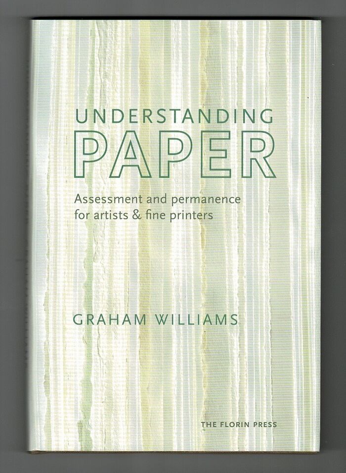 Understanding Paper. Assessment and Permanence for artists & Fine Printers. Image