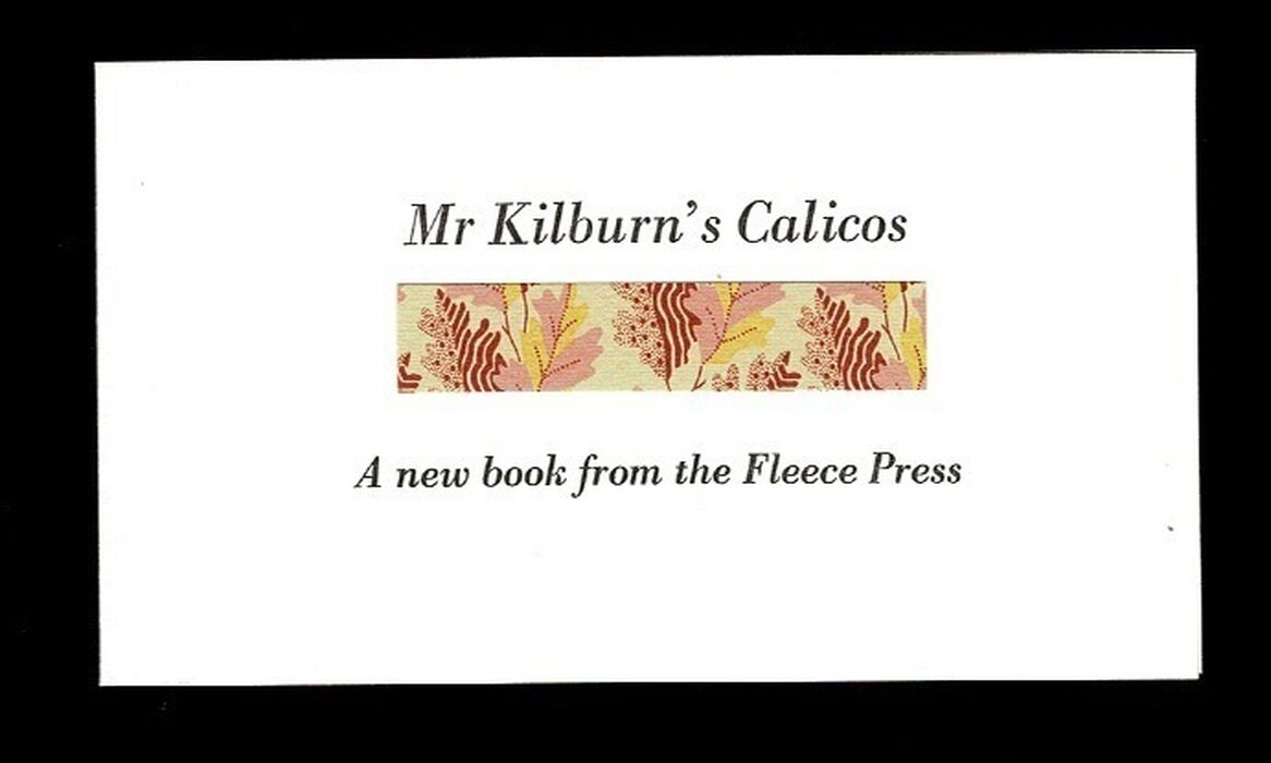 Mr Kilburn's Calicos. A new book from the Fleece Press. Image