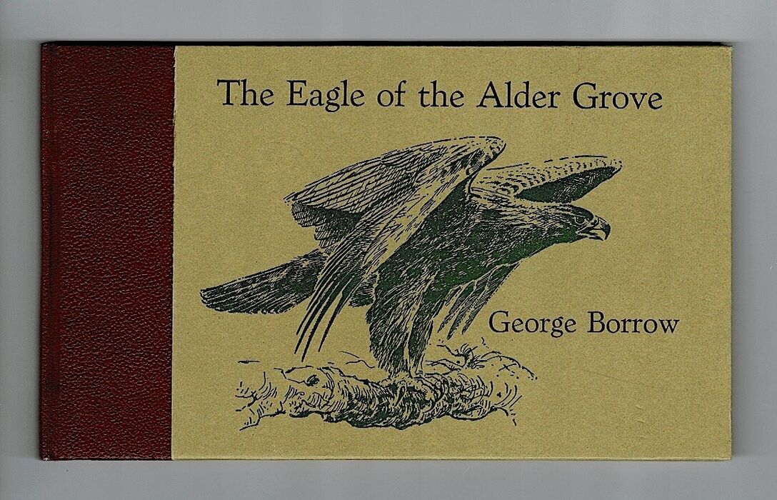 The Eagle of the Alder Grove As recounted in 'Wild Wales' by George Borrow. Image