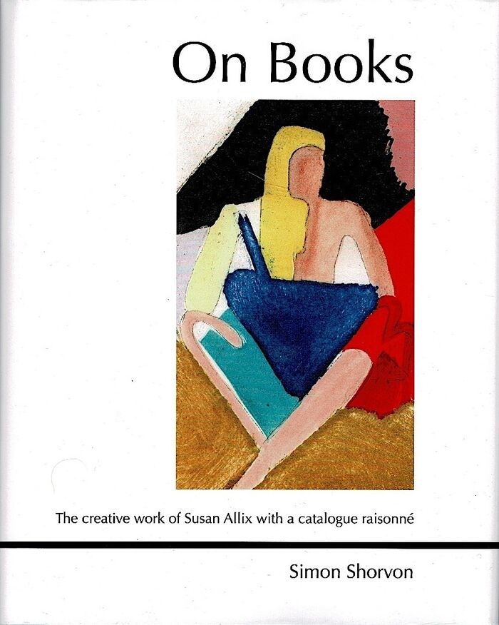 On Books. The creative work of Susan Allix with a catalogue raisonné. Image