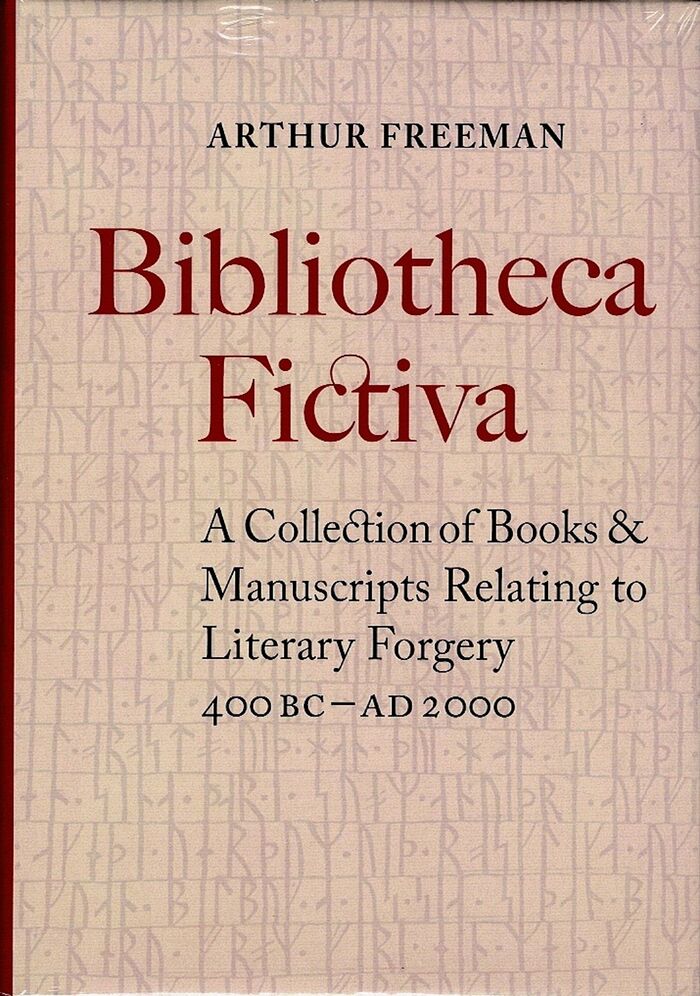 Bibliotheca Fictiva. A Collection of Books & Manuscripts Relating to Literary Forgery 400BC - AD 2000. Image