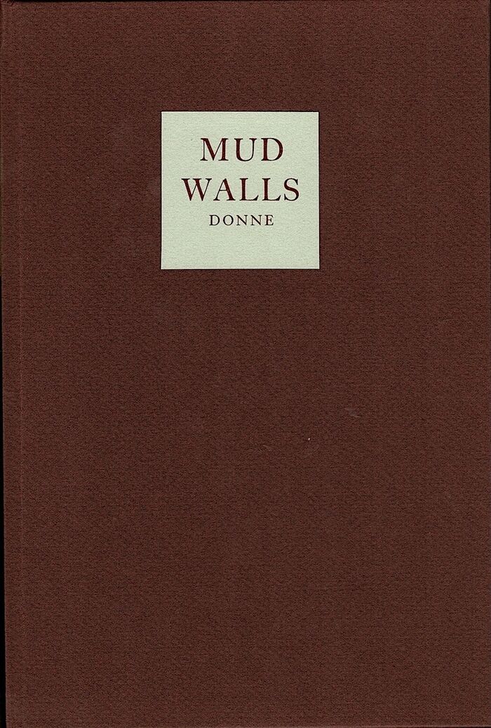 Mud Walls. Excerpts from the Sermons of John Donne. With 5 wood engravings by Jane Lydbury. Image