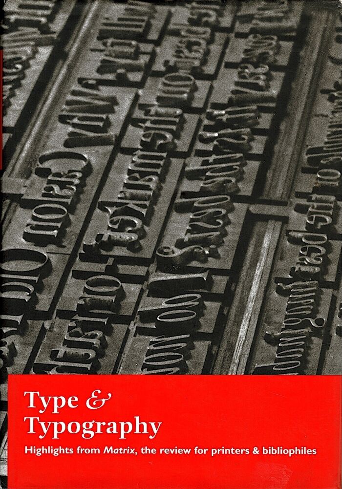 Type & Typography. Highlights from Matrix, the review for printers and bibliophiles. Image