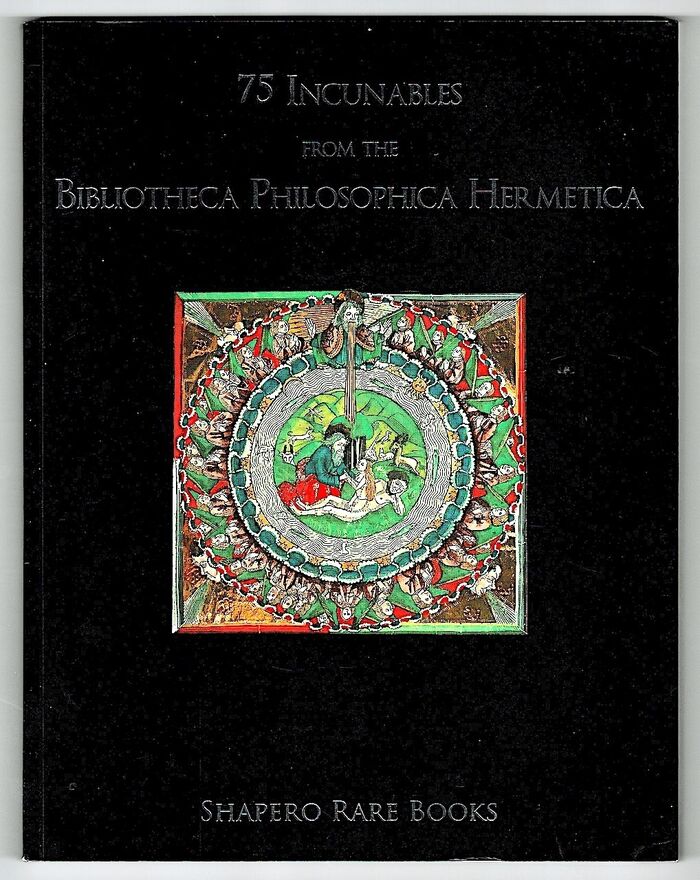 75 Incunables from the Bibliotheca Philosophica Hermetica. Image