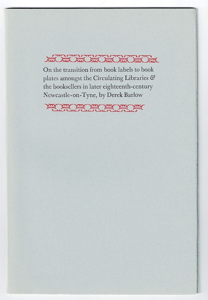 On the transition from book labels to book plates amongst the Circulating Libraries & the booksellers in later eighteenth-century Newcastle-on-Tyne Image