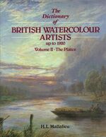 The Dictionary of Watercolour Artists up to 1920: Volume II - The Plates Additional Image