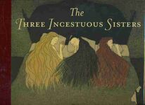 The Three Incestuous Sisters