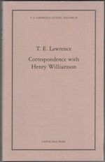 T. E. Lawrence Letters Vol. IX. Correspondence with Henry Williamson