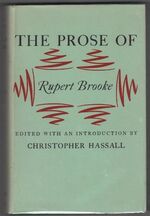 The Prose of Rupert Brooke. Edited with an Introduction By Christopher Hassall Additional Image