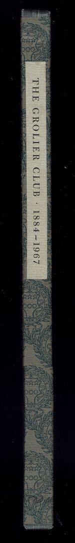 The Grolier Club 1884 - 1967. An Informal History Additional Image