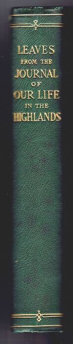 Leaves from the Journal of Our Life in the Highlands, from 1848 to 1861 [together with an autograph letter]. Additional Image