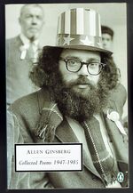 Allen Ginsberg. Collected Poems 1947 - 1985