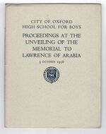 City of Oxford High School for Boys. Proceedings at the Unveiling of the Memorial to Lawrence of Arabia. 3 October 1936. Additional Image
