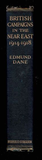 British Campaigns in the Nearer East 1914-1918 From the Outbreak of War with Turkey to the Taking of Jerusalem Additional Image