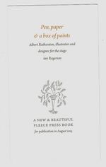 Pen, Paper and a Box of Paints. Albert Rutherston, illustrator and designer for the stage.