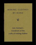 Making Clothes by Hand. Jost Amman's woodcuts of the crafts of making clothes. Additional Image