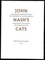 John Nash's Cats. Six Wood-engravings and Two Woodcuts Accompanying The Nash Cats' Story by Ronald Blythe.