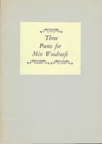 Three Poems for Miss Woodroofe by an Unknown Hand, c. 1842..