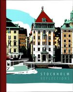 Stockholm Reflections.