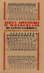 Alice's Adventures in Wonderland. With illustrations by Willy Pogany.