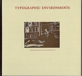 Typographic Environments. A talk given at the Roxburghe Club in 1968 and also at Sonoma State College in 1969. Additional Image