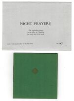 Night Prayers. The concluding prayer in the office of Compline for every day of the week.