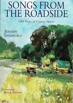 Songs from the Roadside. 100 Years of Gypsy Music.