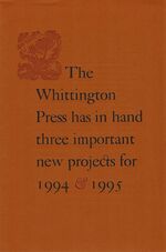 The Whittington Press has in hand three important projects for 1994 & 1995