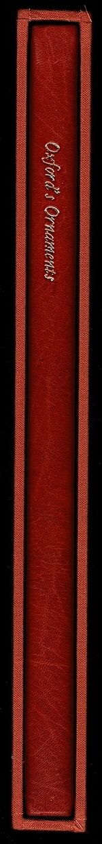 Oxford's Ornaments. A showing of the extant typographical ornaments of Oxford University Press, individually and in combinations, together with notes on their origin, in particular their matrices. Additional Image