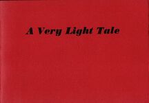 A Very Light Tale.